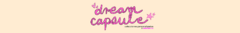 Banner de la categoría ⋆˙⟡ Dream Capsules ⋆˙⟡