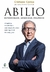 Abilio - Determinado, ambicioso, polêmico: A trajetória de Abilio Diniz, o empresário brasileiro. - comprar online