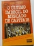 O último imbecil do mercado de capitais