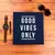 Camiseta Masculina Azul Good vibes only - Yahweh
