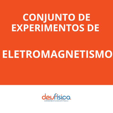 Conjunto de Experimentos de Eletromagnetismo