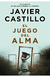 El Juego del Alma de Javier Castillo | Editorial Suma De Letras - comprar online