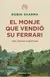 El Monje que Vendió su Ferrari de Robin Sharma | Editorial Debolsillo - comprar online