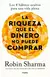 Riqueza Que el Dinero No Puede Comprar de Robin Sharma | Editorial Grijalbo - comprar online