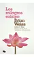 Los Milagros Existen de Brian Weiss | Editorial B De Bolsillo - comprar online