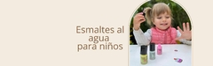 Banner de la categoría Esmaltes al agua para niños