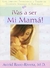 ¡Vas a ser mi mamá! [Libro]