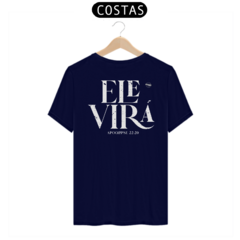 Camiseta Ele Virá - Kosmiki Store