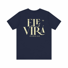 Camiseta Ele Virá na internet