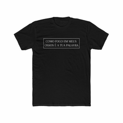 Camiseta Como Fogo em meus ossos - loja online