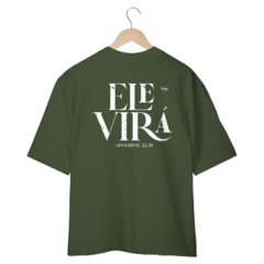 Camiseta Oversized Ele Virá - Kosmiki Store