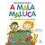 LIVRO INFANTIL - BRAILE - A MALA MALUCA