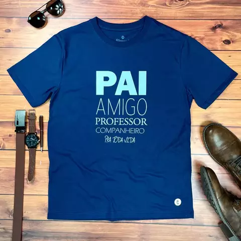 Camiseta Masculina Azul Pai Amigo Pra Toda Vida - comprar online