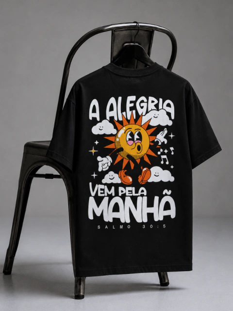 Camiseta Estampa Cristã Evangélica - A alegria vem pela manhã | Crent X