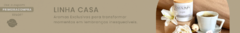 Banner da categoria Linha Casa 