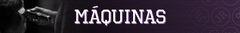 Banner de la categoría MÁQUINAS