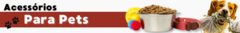 Banner da categoria Acessórios para Pets