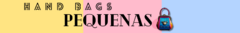 Banner da categoria Bolsas Pequenas