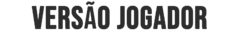 Banner da categoria Versão Jogador