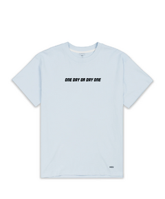 Camiseta One Day Or Day One - Coleção Statements