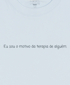 Camiseta Eu Sou o Motivo da Terapia de Alguém - Coleção Statements - comprar online