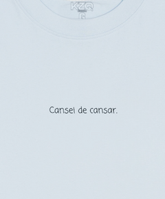 Camiseta Cansei de Cansar - Coleção Statements - kzq