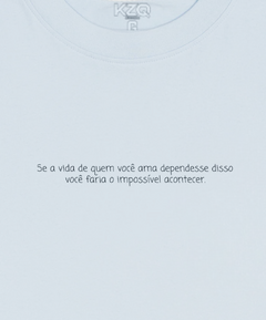 Camiseta Se A Vida De Quem Você Ama Dependesse Disso - Coleção Statements na internet