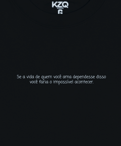 Camiseta Se A Vida De Quem Você Ama Dependesse Disso - Coleção Statements - loja online