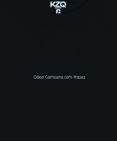Camiseta "Odeio Camiseta Com Frases" - Coleção Statements