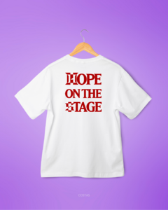 CAMISETA HOPE ON THE STAGE BRANCA (ESTAMPA FRENTE E COSTAS) - comprar online