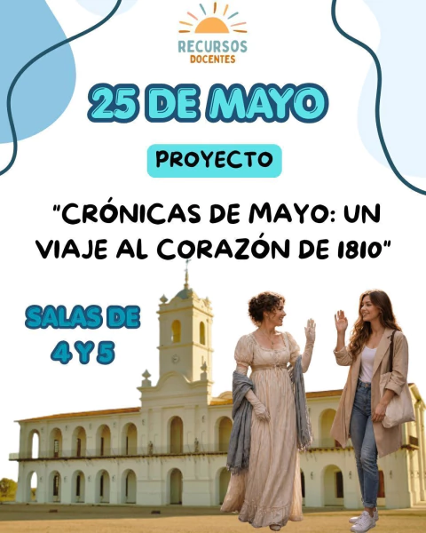 25 DE MAYO CRÓNICAS DE MAYO UN VIAJE A 1810 4 Y 5