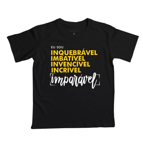 Camisa Infantil | Sou Inquebrável - Loja Eu SOU IMPARÁVEL