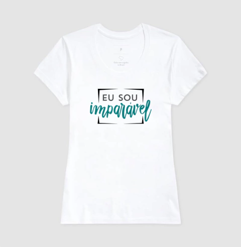 Camisa Feminina | Eu Sou Imparável na internet