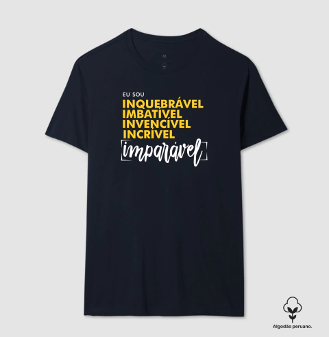 Camisa Algodão Peruano | Sou Inquebrável - Loja Eu SOU IMPARÁVEL