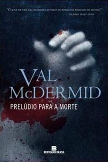 Prelúdio para a Morte - Autor: Val Mcdermid (2009) [usado]