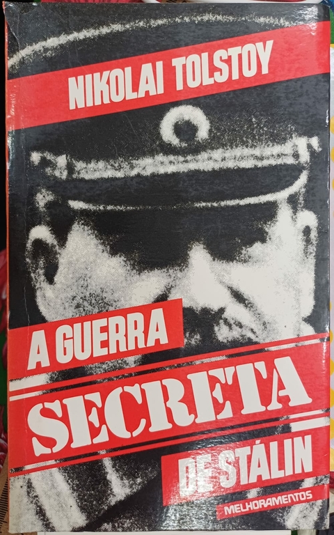 A Guerra Secreta de Stálin - Autor: Nikolai Tolstoy (1981) [usado]