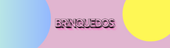 Banner da categoria Brinquedos