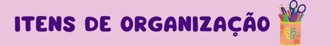 Banner da categoria Itens de Organização e Porta Canetas