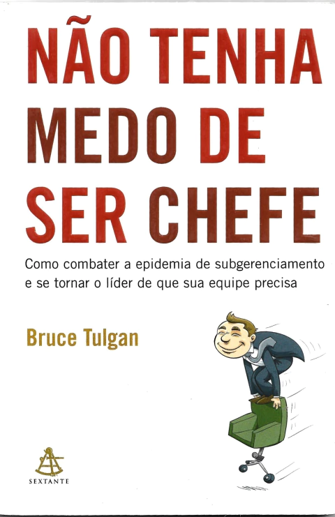 Não tenha medo de ser chefe