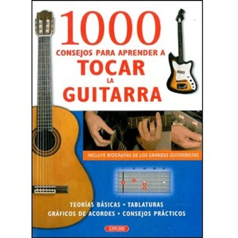 1.000 Consejos Para Aprender A Tocar Guitarra