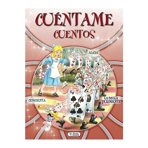 Cuéntame Cuentos. Alicia, La Bella Durmiente, Cenicienta