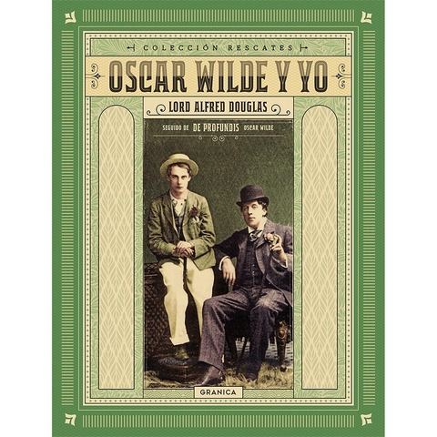 Oscar Wilde Y Yo. Lord Alfred Douglas