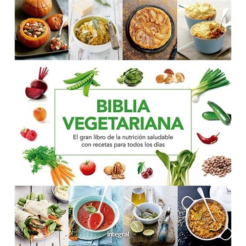 Biblia Vegetariana. El Gran Libro De La Nutrición Saludable