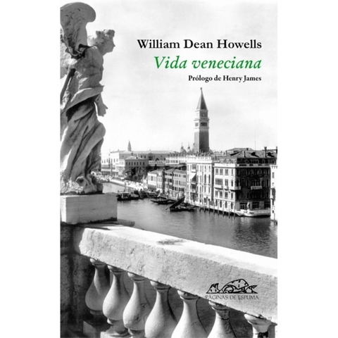 Vida Veneciana. William Dean Howells