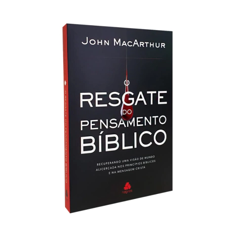 O Resgate do Pensamento Bíblico | John MacArthur - comprar online