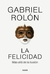 La felicidad - Gabriel Rolón