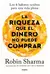 La riqueza que el dinero no puede comprar - Robin Sharma