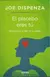 El placebo eres tú - Joe Dispenza - comprar online