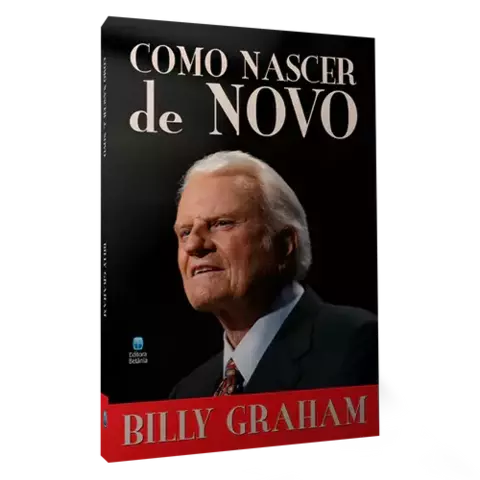 Como Nascer de Novo - Billy Graham | Editora Betânia
