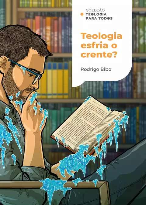 Teologia esfria o crente de Rodrigo Bibo | Thomas Nelson